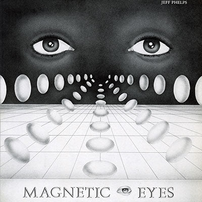 Jeff Phelps - Magnetic Eyes(LP)