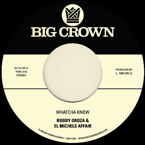 Bobby Oroza & El Michels Affair - Whatcha Know b/w Losing It(7)
