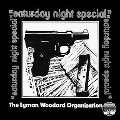 The Lyman Woodard Organization - Saturday Night Special(2LP)