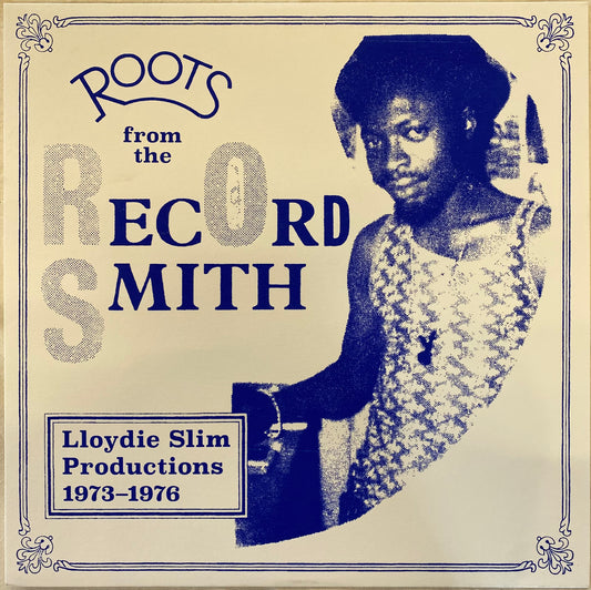 【USED】V.A - Roots From The Record Smith (Lloydie Slim Productions 1973-1976)(LP)