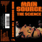 MAIN SOURCE - THE SCIENCE(Cassette)