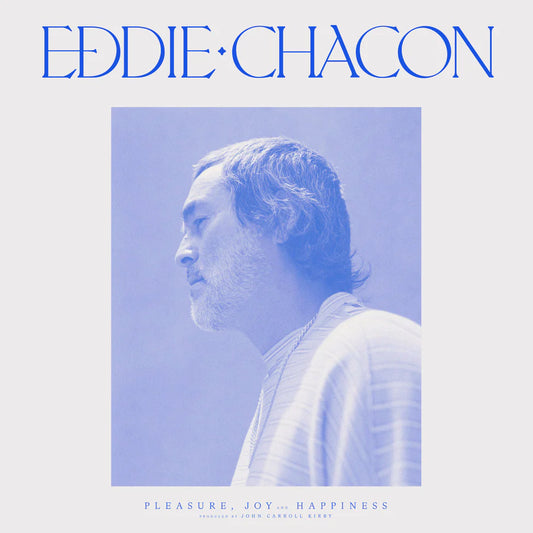 Eddie Chacon - Pleasure, Joy And Happiness(LP)