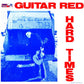 Guitar Red - Hard Times(LP)