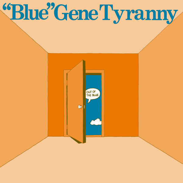 Blue'' Gene Tyranny - Out of the Blue(LP)