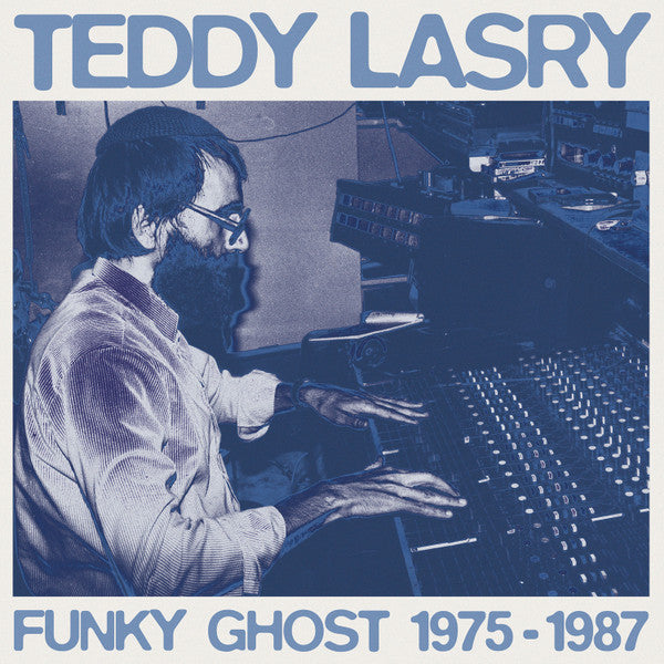 Teddy Lasry - Funky Ghost 1975-1987(LP)