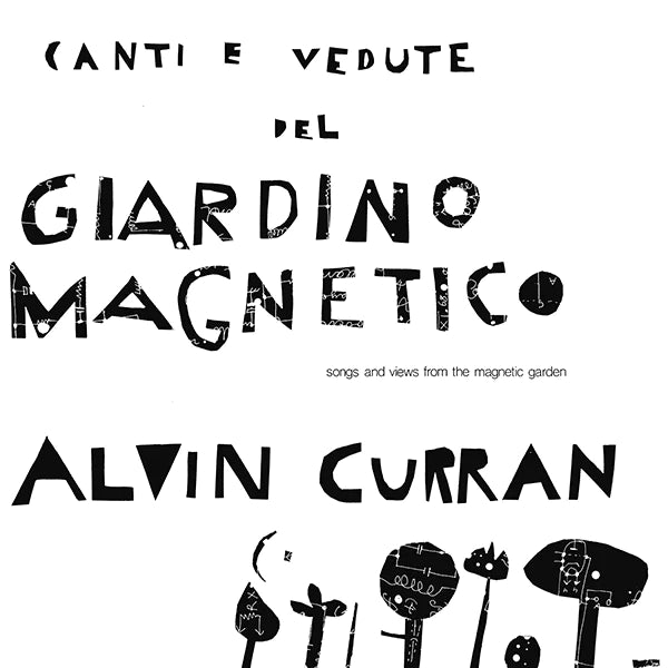 Alvin Curran - Canti E Vedute Del Giardino Magnetico(LP)