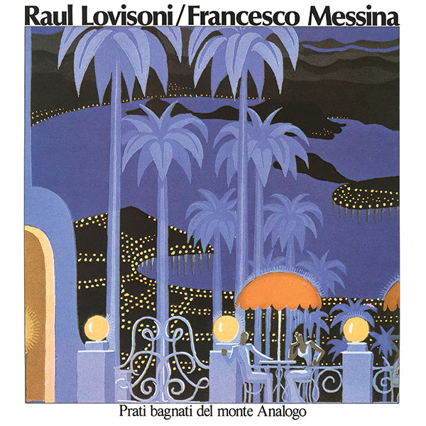 Raul Lovisoni / Francesco Messina - Prati Bagnati Del Monte Analogo(LP)