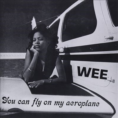 Wee - You Can Fly On My Aeroplane (White Vinyl)