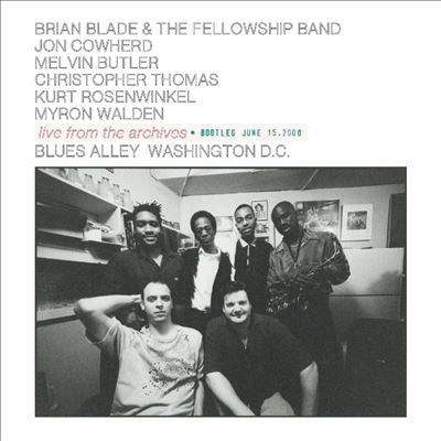Brian Blade Fellowship - Live From The Archives • Bootleg June 15, 2000(2LP)